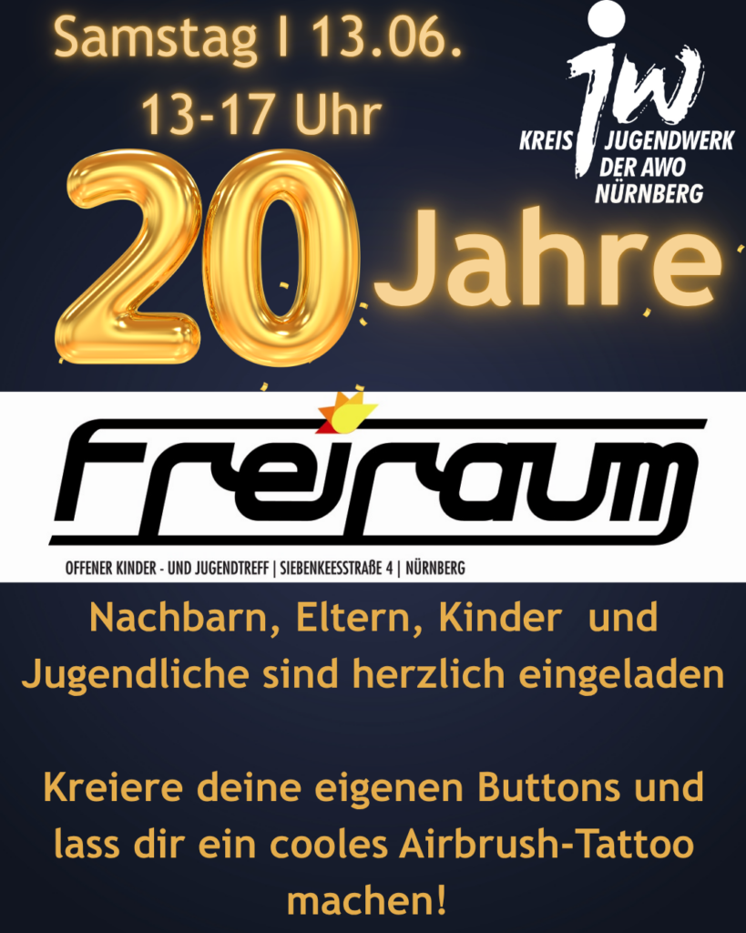 Kaum zu glauben, den Jugendtreff Freiraum gibt es tatsächlich schon seit 2006, also ganze 20 Jahre😱🤯
Das wollen wir gebührend mit euch feiern!
Alle sind herzlich eingeladen vorbeizukommen, auch Nachbarn, Eltern und Kinder (=
Bei uns gibts Getränke für 1 Euro und günstiges Eis, du kannst deine eigenen Buttons basteln und dir ein Airbrush-Tattoo machen lassen!
Komm vorbei und schau dir an was bei uns geboten ist, wir freuen uns auf euch!